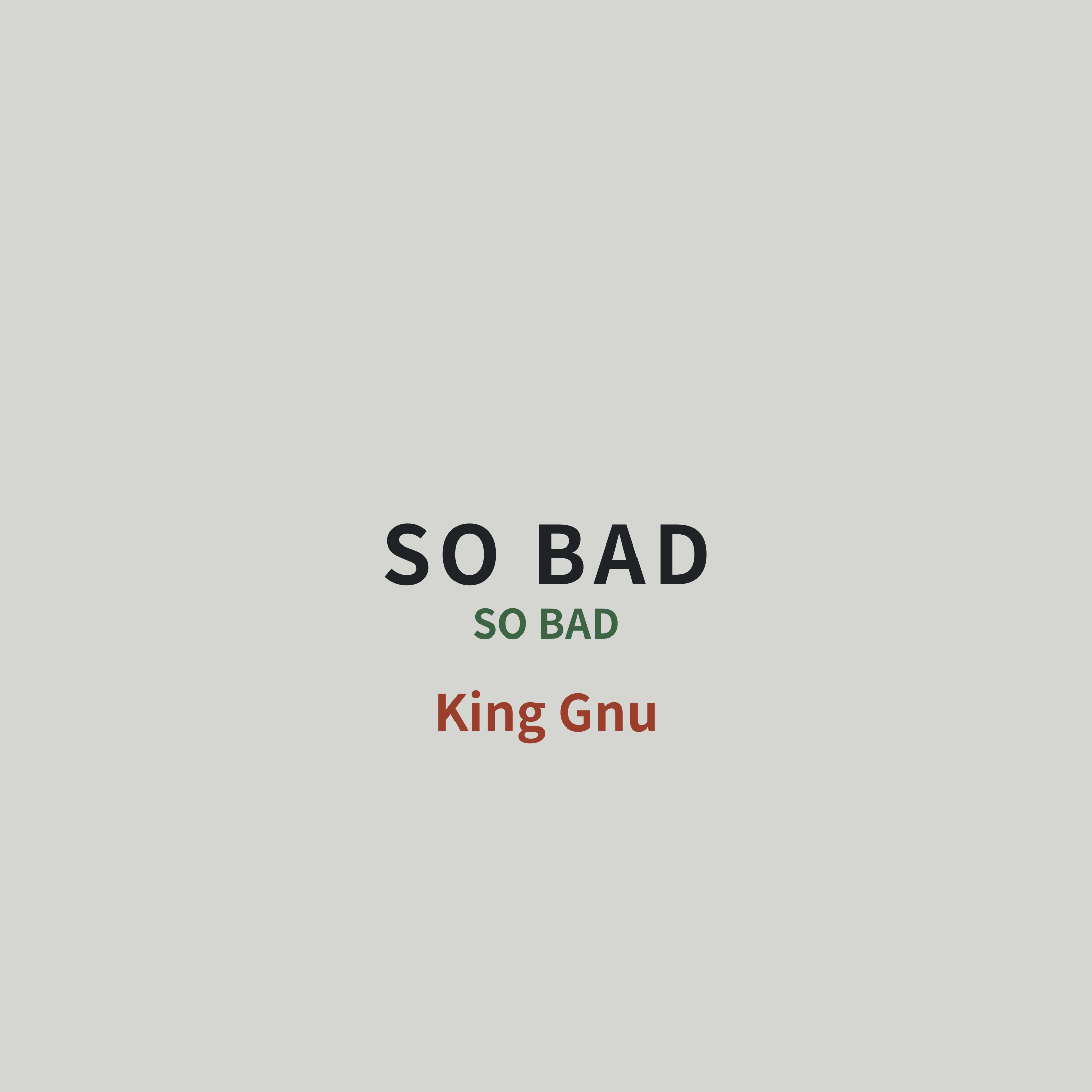 King Gnu - SO BAD